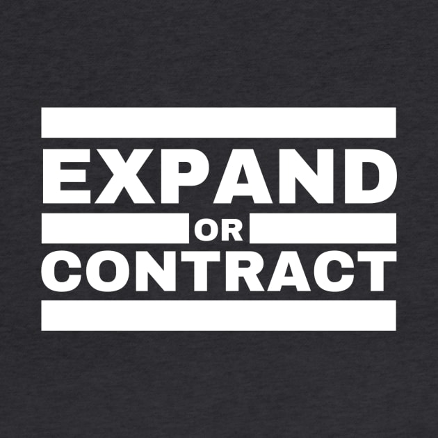 EXPAND OR CONTRACT by RichMansGym